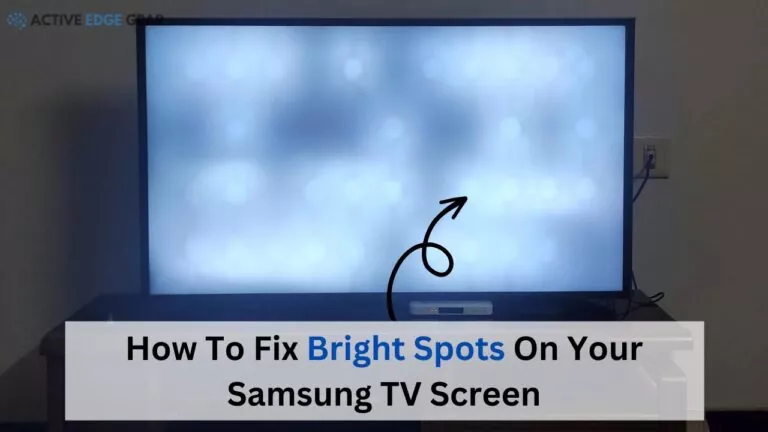 How To Fix Bright Spots On Your Samsung TV Screen