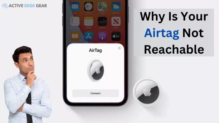 Why Is Your Airtag Not Reachable