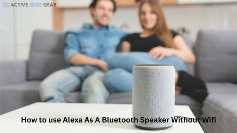 How to use Alexa As A Bluetooth Speaker Without Wifi