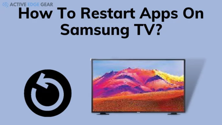 Restart Apps On Samsung Tv